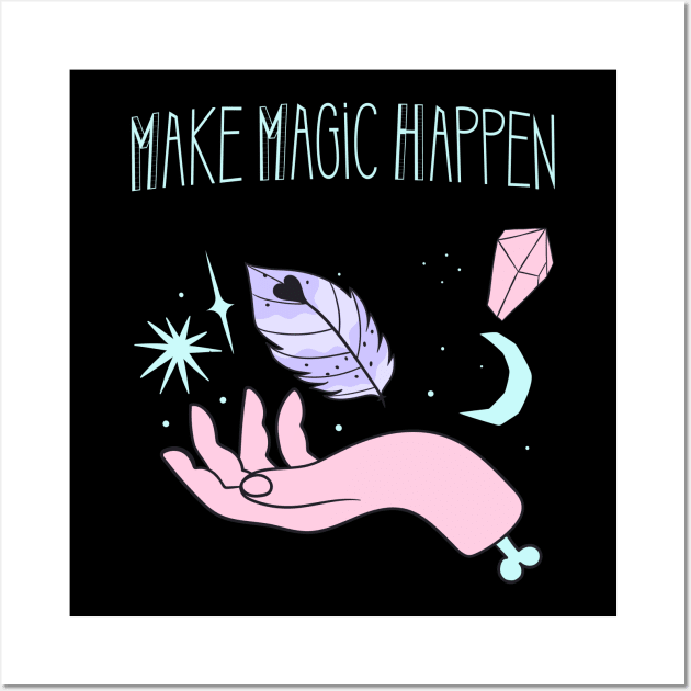 Make Magic Happen Witchcraft Wicca Wall Art by Foxxy Merch